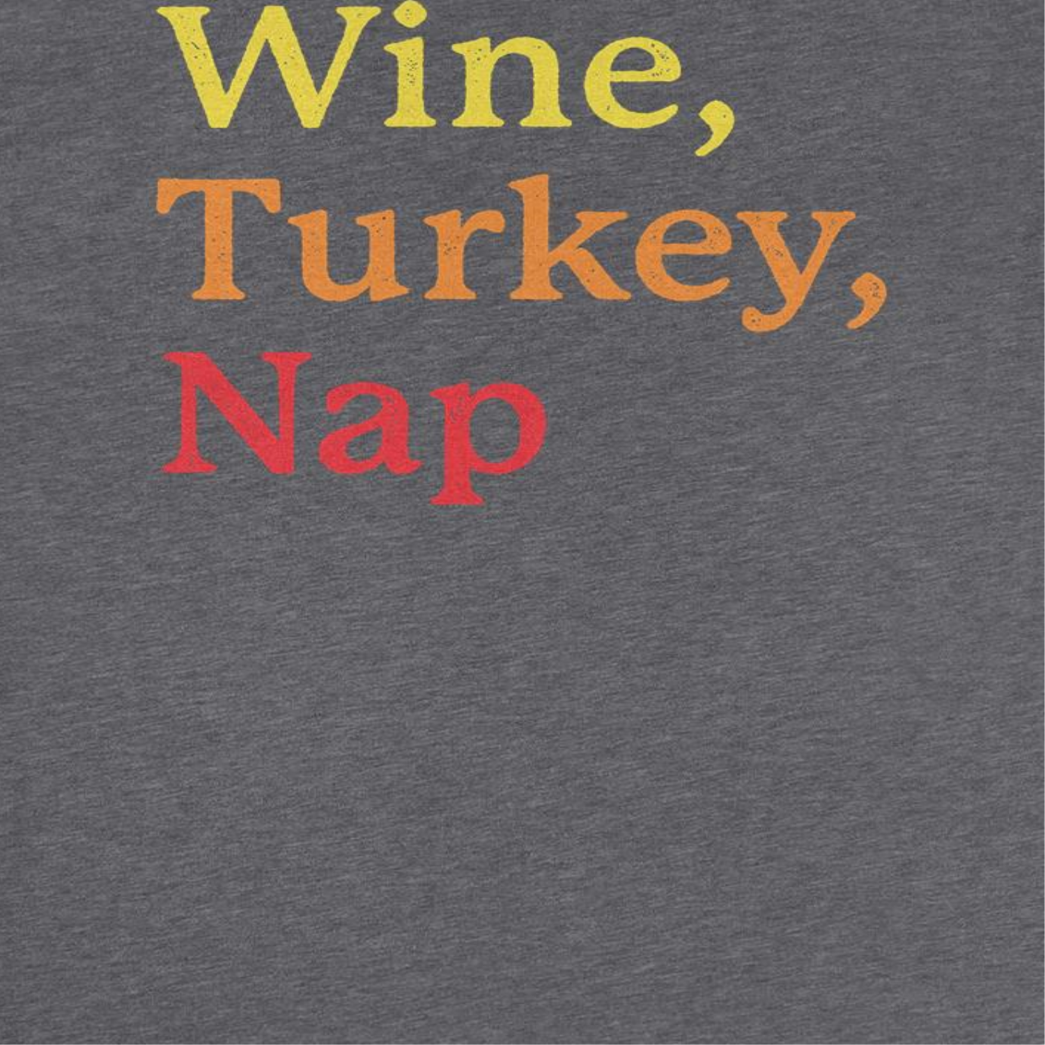 Thanksgiving T-Shirt - Wine Turkey Nap
