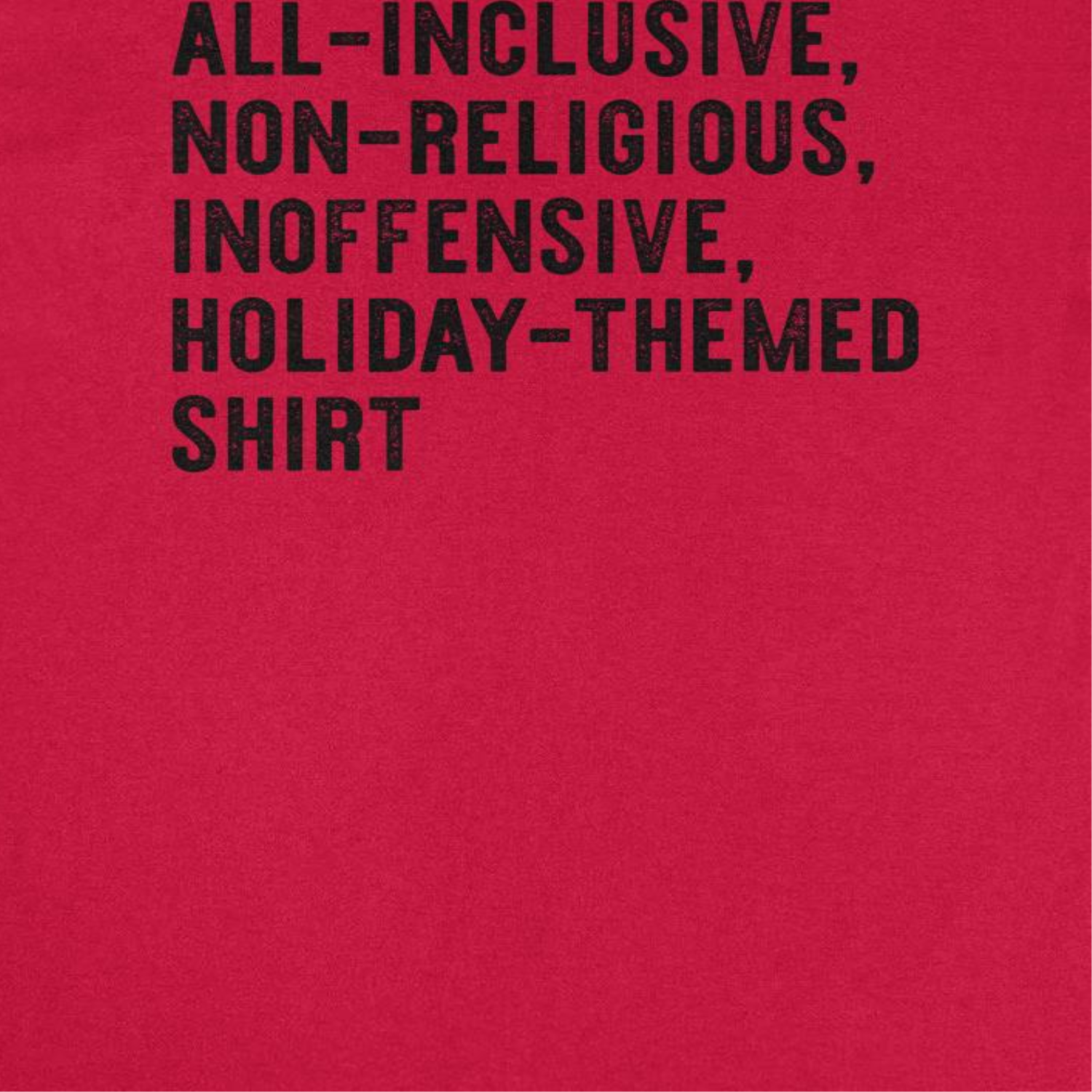 All T-Shirt - All Inclusive Holiday Themed