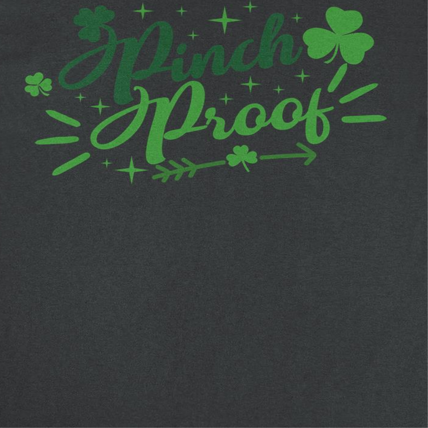 St. Patricks Day Pinch Proof Text T-Shirt