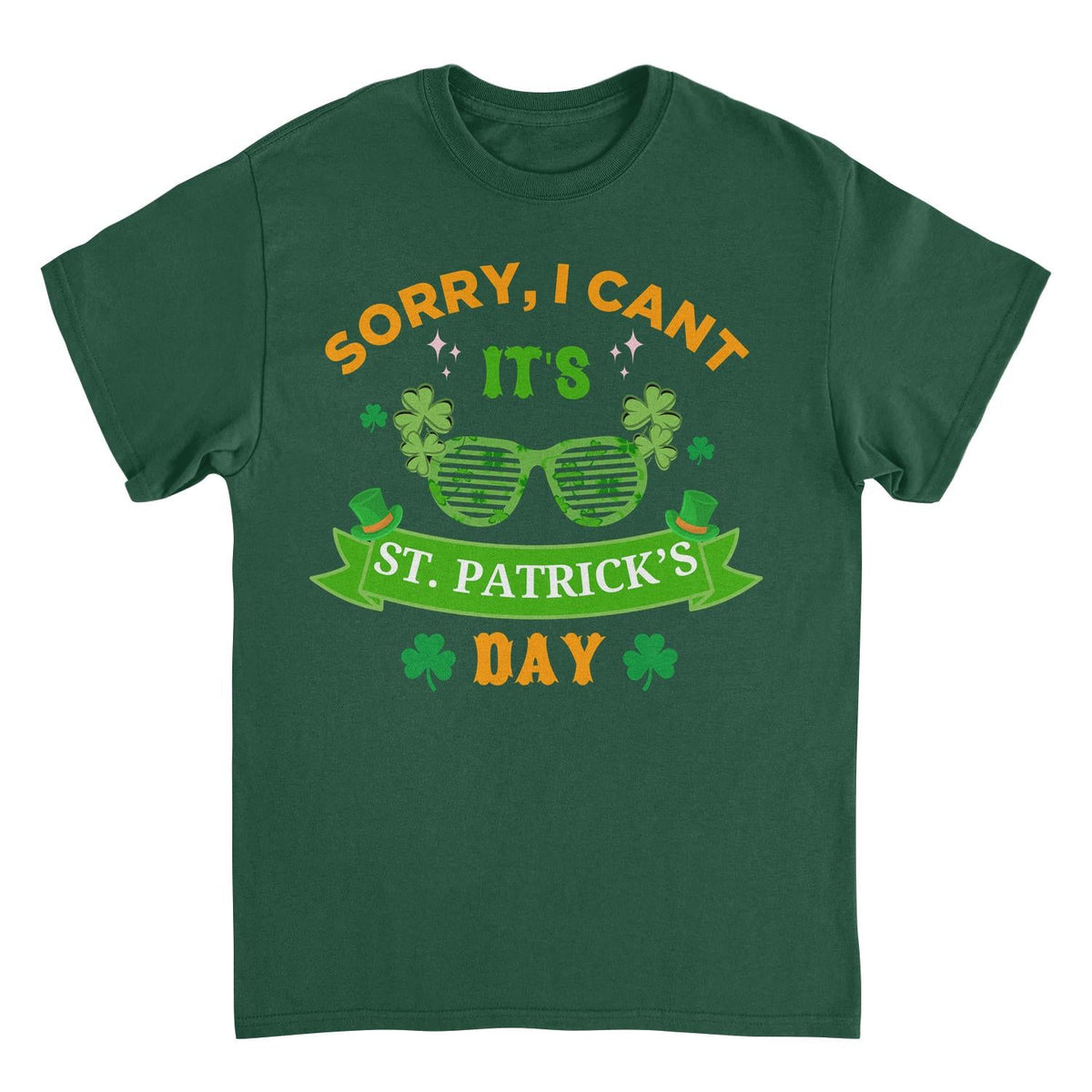 St. Patricks Day Sorry I Can&