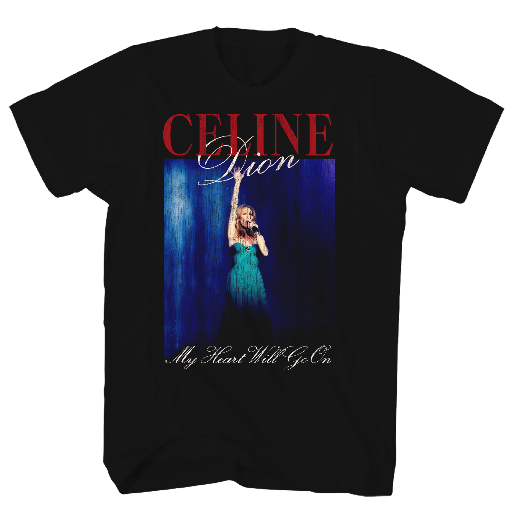 CELINE DION T-Shirt, MY HEART WILL GO