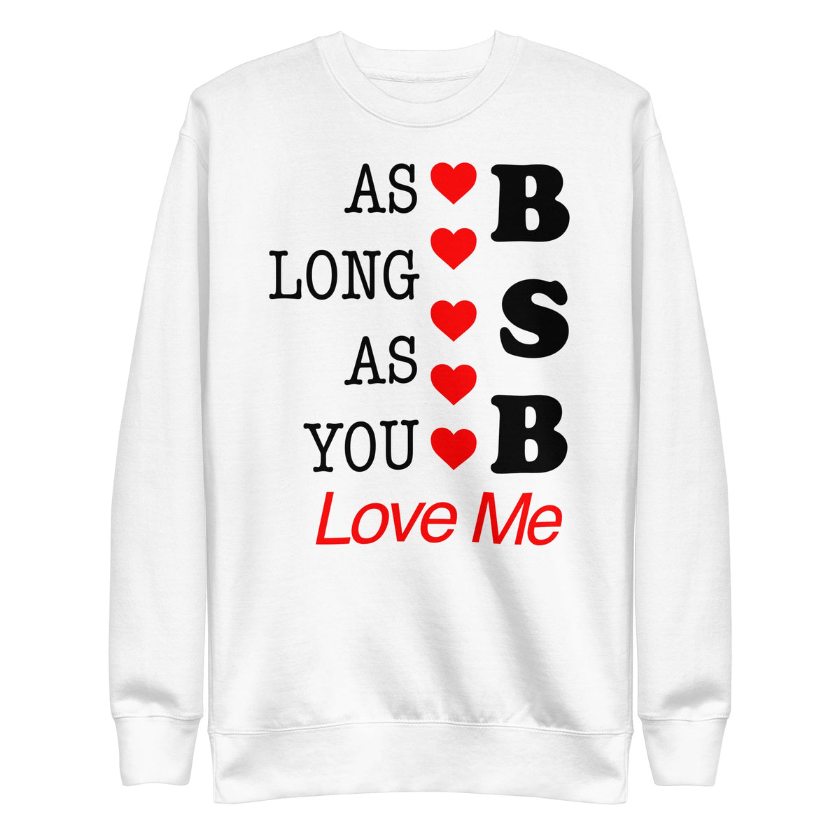 Backstreet Boys - As Long as You Love Me Sweatshirt