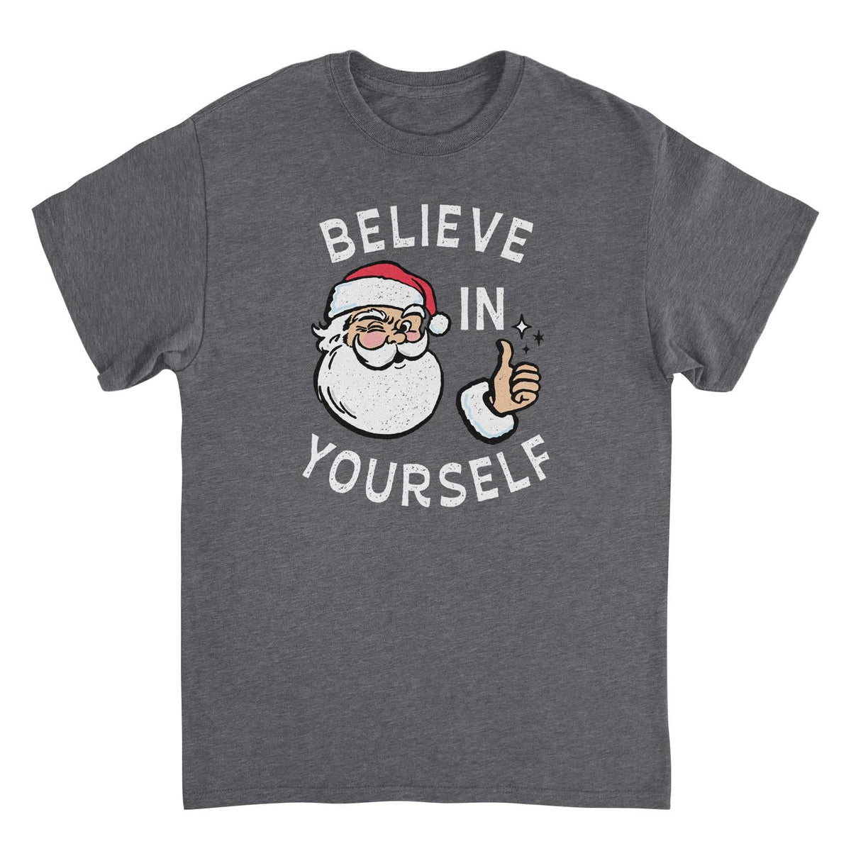Christmas T-Shirt - Believe in Yourself
