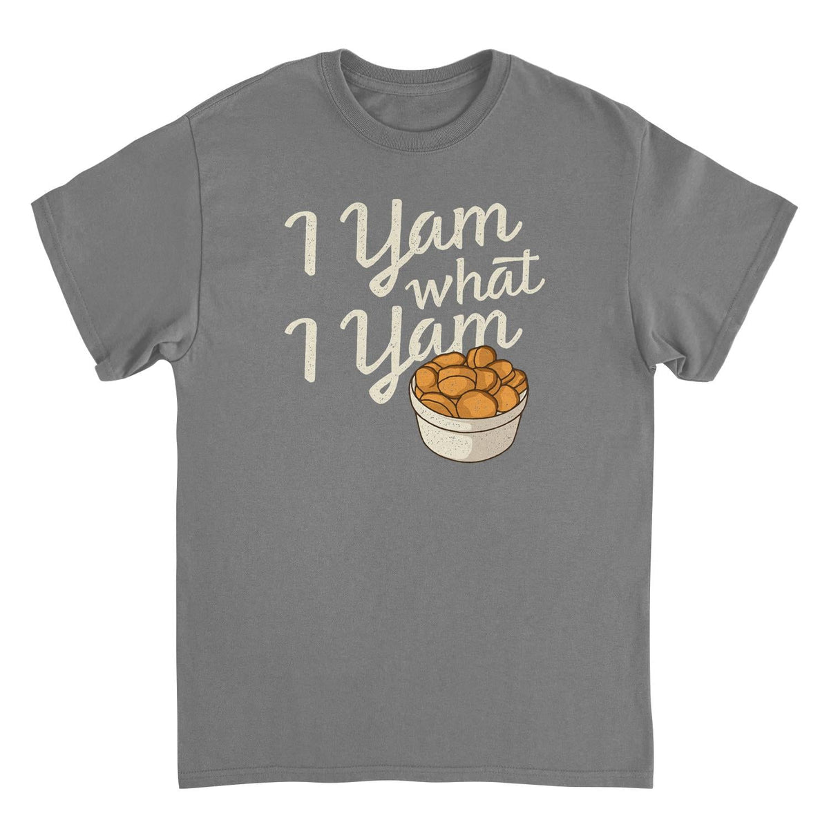 Thanksgiving T-Shirt - I Yam What I Yam