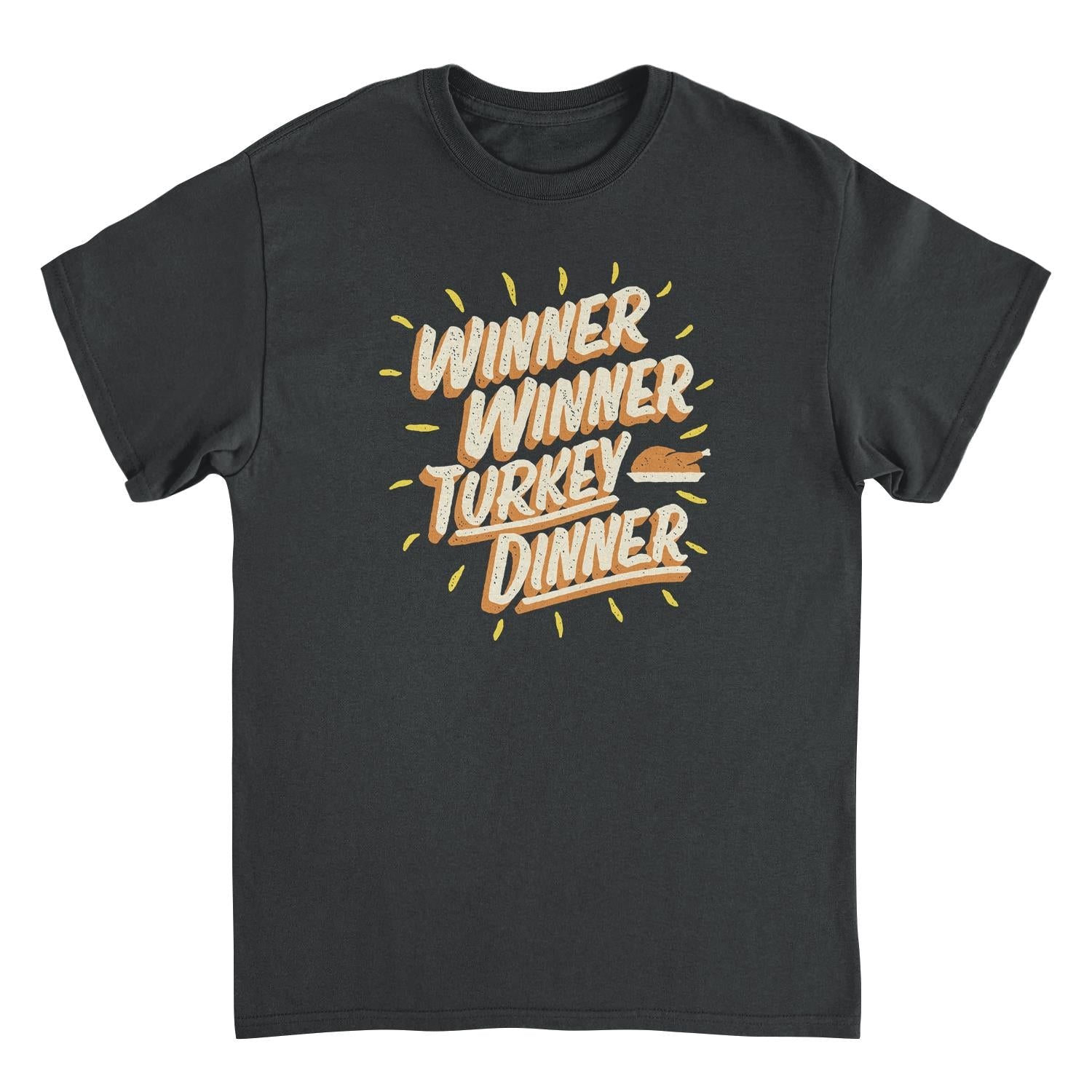 Thanksgiving T-Shirt - Winner Winner Turkey Dinner