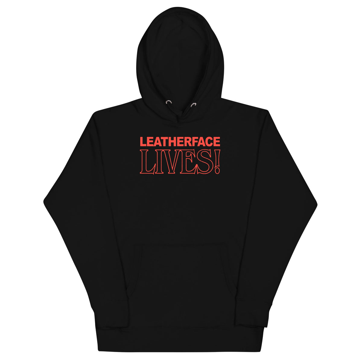 Texas Chainsaw Massacre - Leatherface Lives! Hoodie