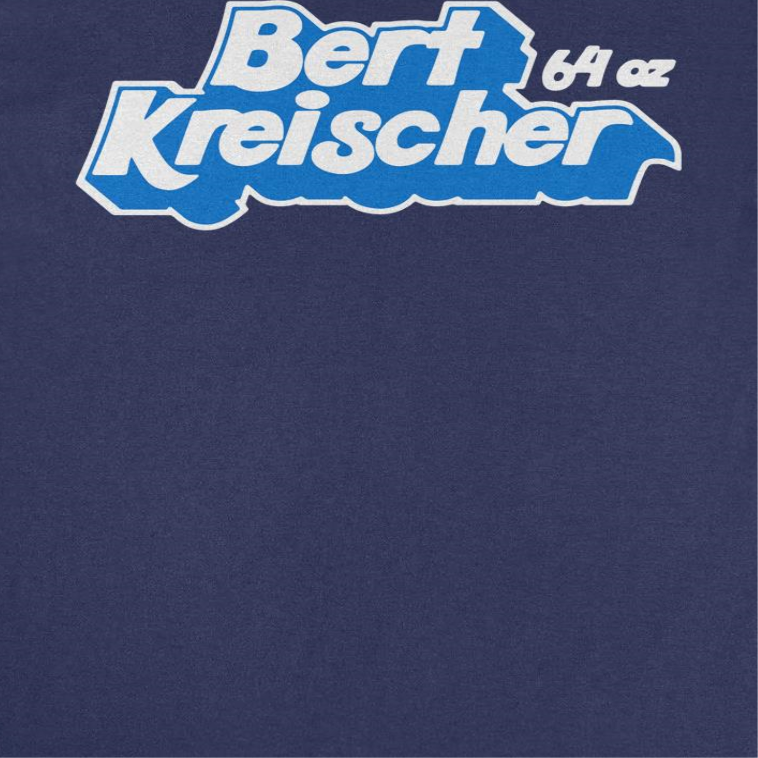 Bert Kreischer 64 oz T-Shirt