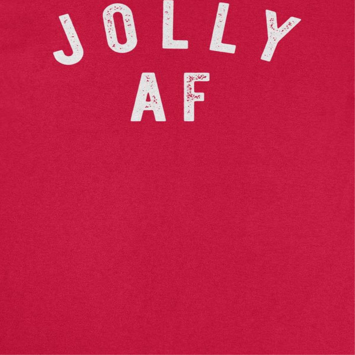Christmas T-Shirt - Jolly AF