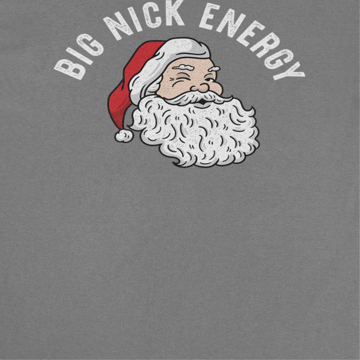 Christmas T-Shirt - Big Nick Energy