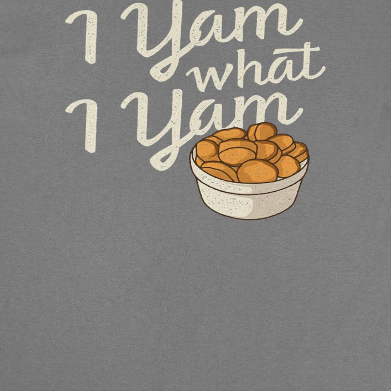 Thanksgiving T-Shirt - I Yam What I Yam