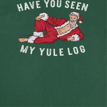 Christmas T-Shirt - Have you Seen my Yule Log