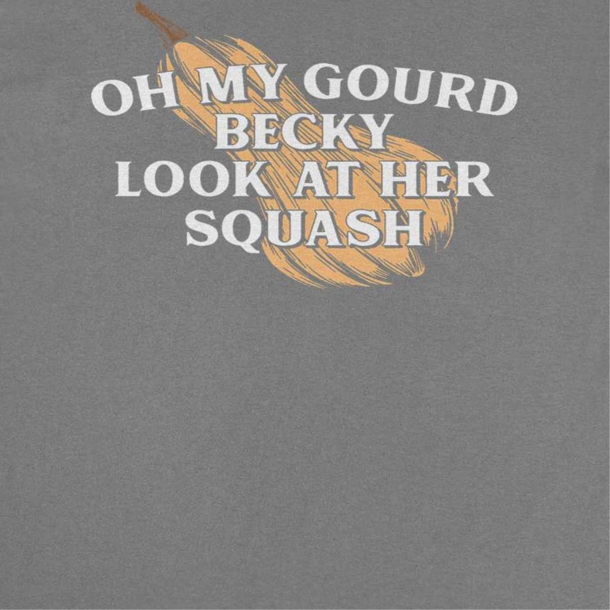 Christmas T-Shirt - Oh My Gourd Becky Look at Her Squash