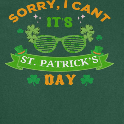 St. Patricks Day Sorry I Can&