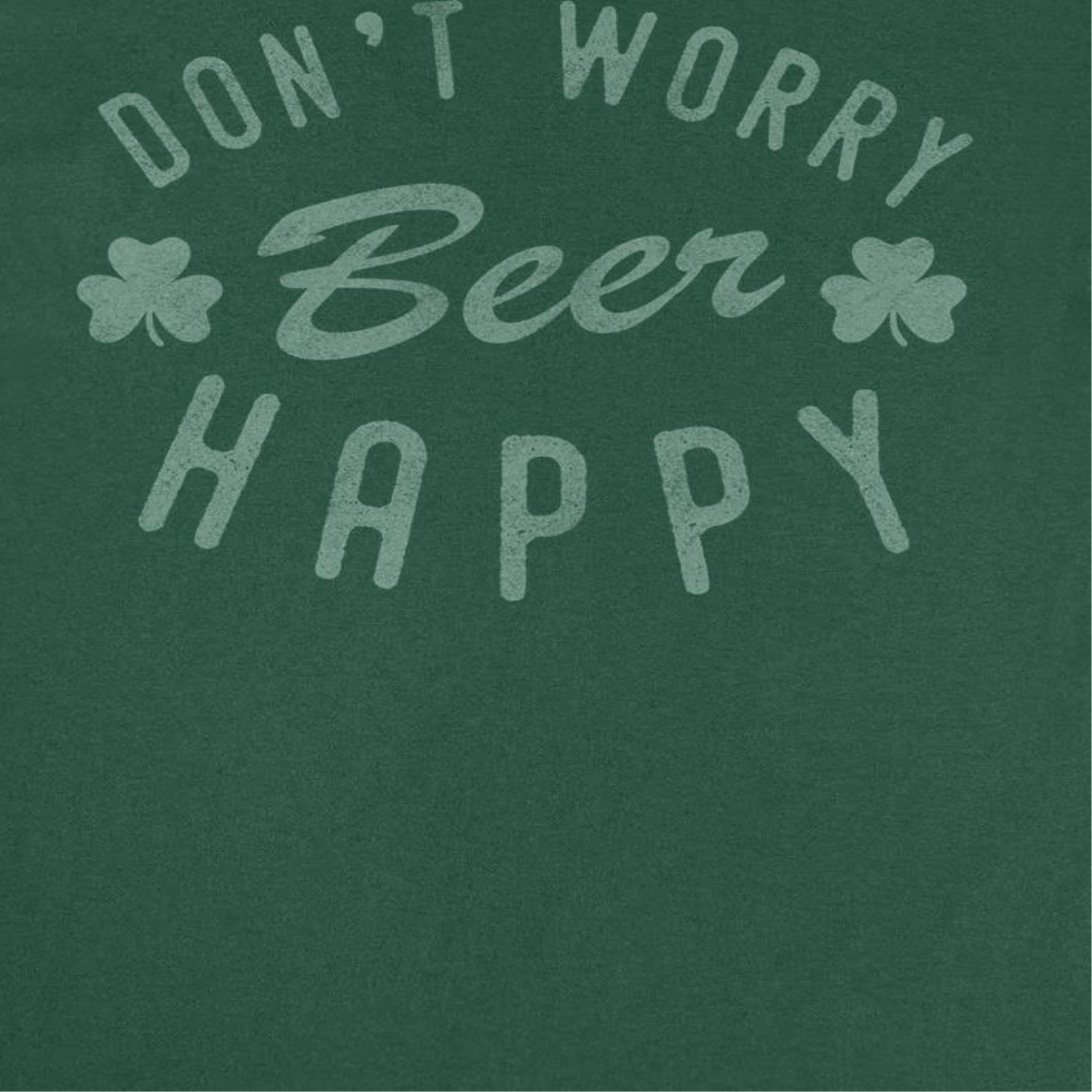 St. Patricks Day Dont Worry T-Shirt