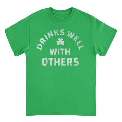 St. Patricks Day Drinks Well with Others T-Shirt