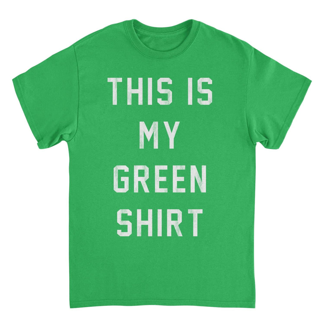 St. Patricks Day this is my Green Shirt T-Shirt