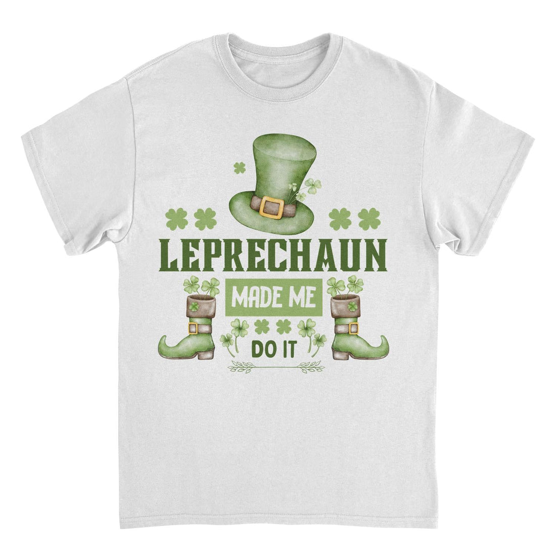 St. Patricks Day Leprechaun Made me do it T-Shirt