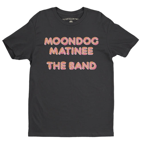 THE BAND Superb T-Shirt, Moondog Matinee