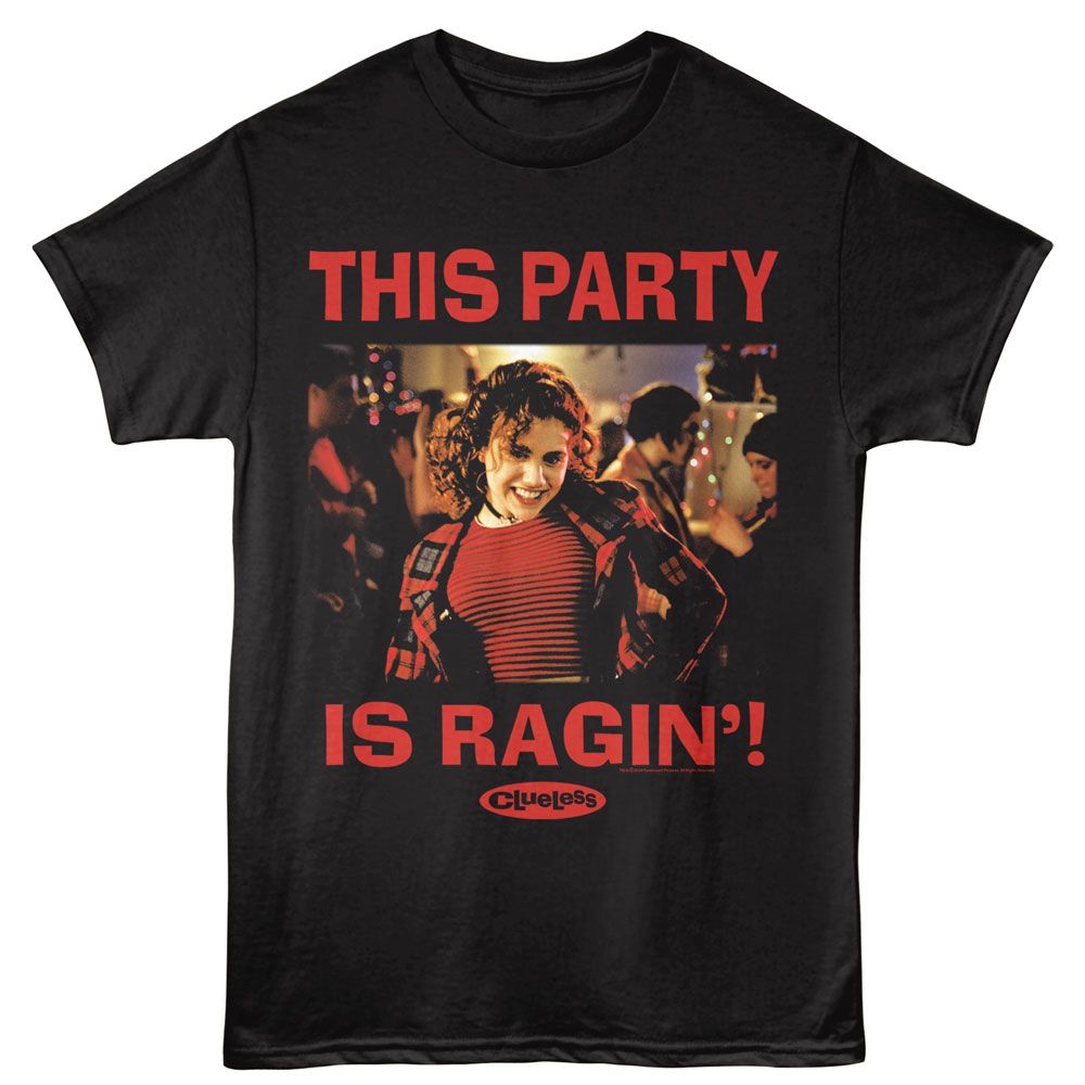 CLUELESS Eye-Catching T-Shirt, PARTY IS RAGIN