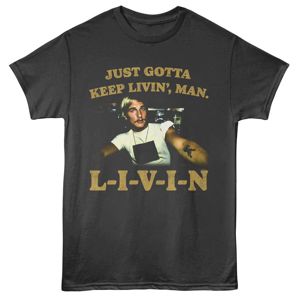 DAZED AND CONFUSED Eye-Catching T-Shirt, KEEP LIVIN