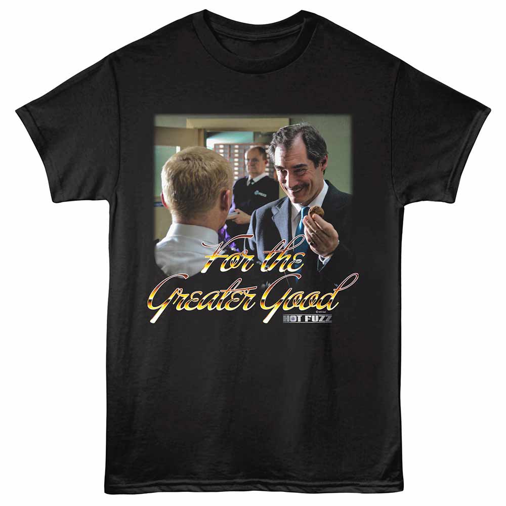 Hot Fuzz Skinner Greater Good T-Shirt