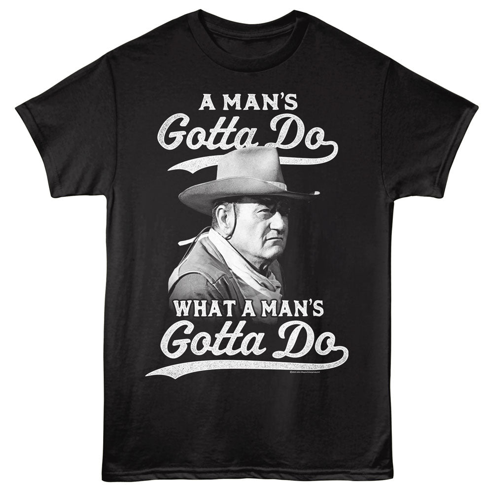 JOHN WAYNE Glorious T-Shirt, GOTTA DO 2