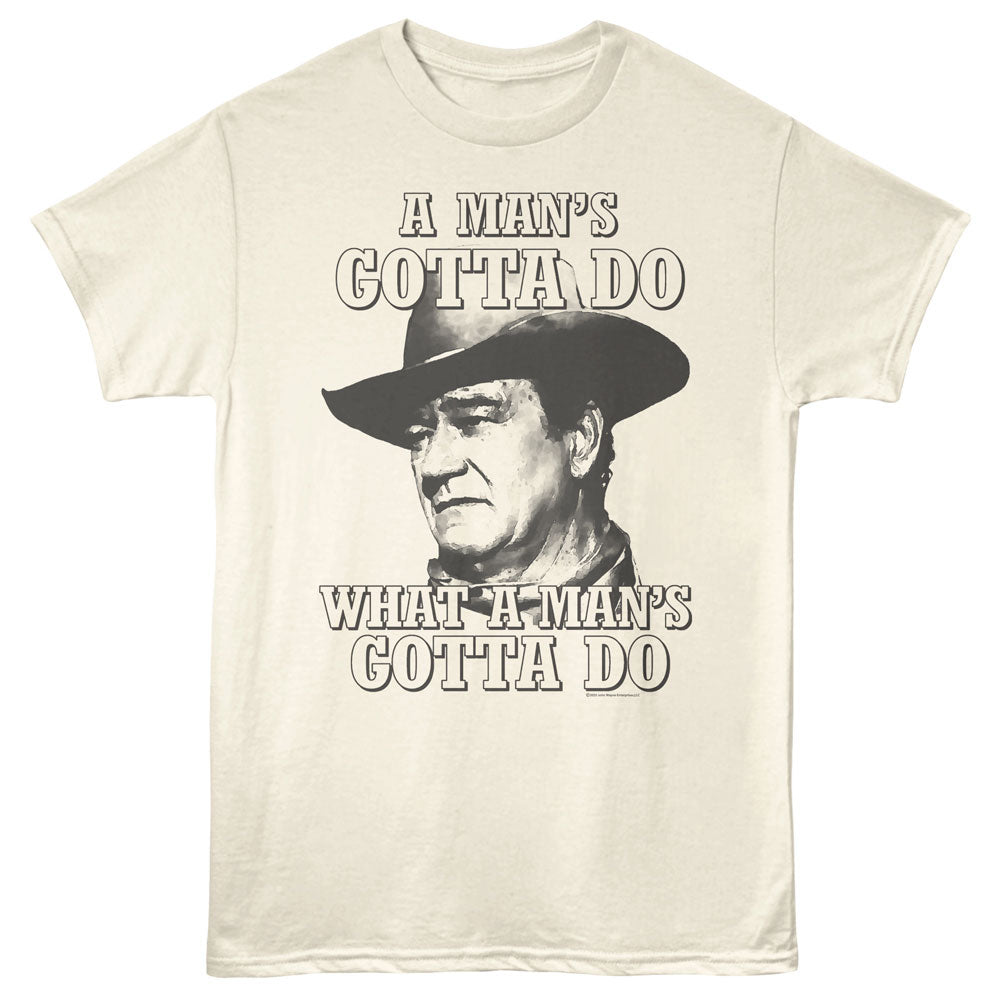 JOHN WAYNE Eye-Catching T-Shirt, GOTTA DO 4