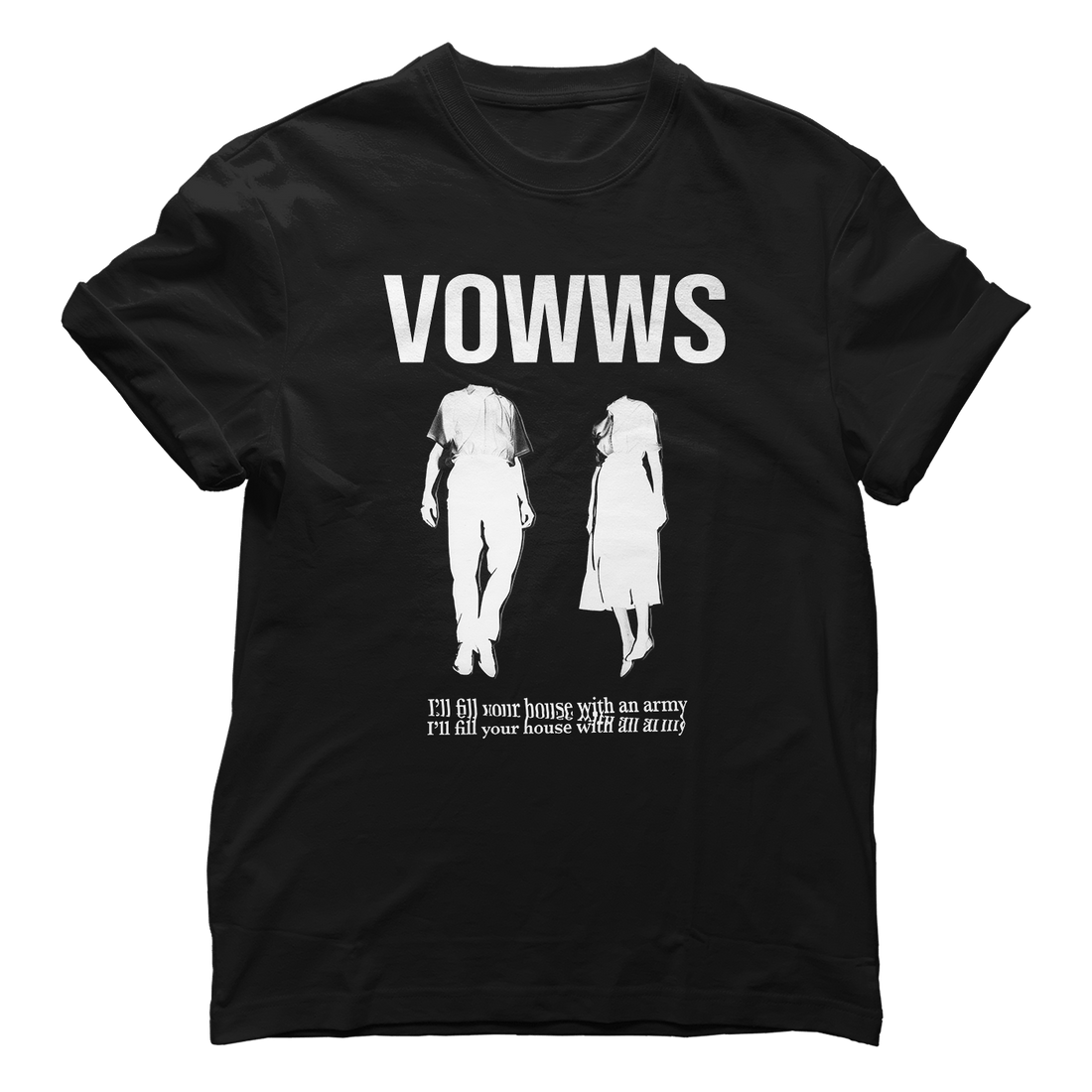 VOWWS Powerful T-Shirt, Fill Your House