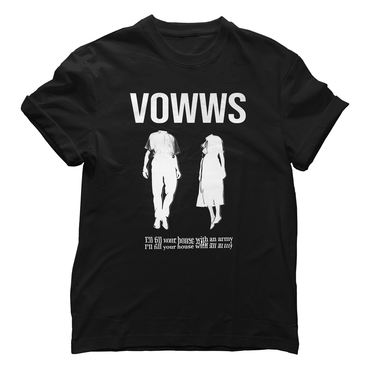 VOWWS Powerful T-Shirt, Fill Your House