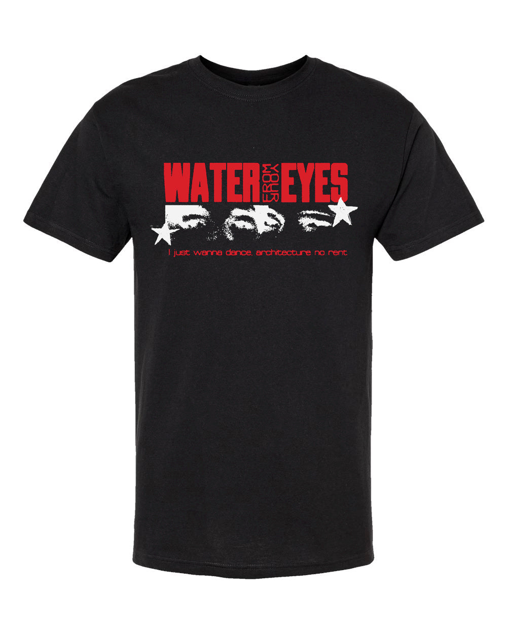 WATER FROM YOUR EYES T-Shirt, Wanna Dance