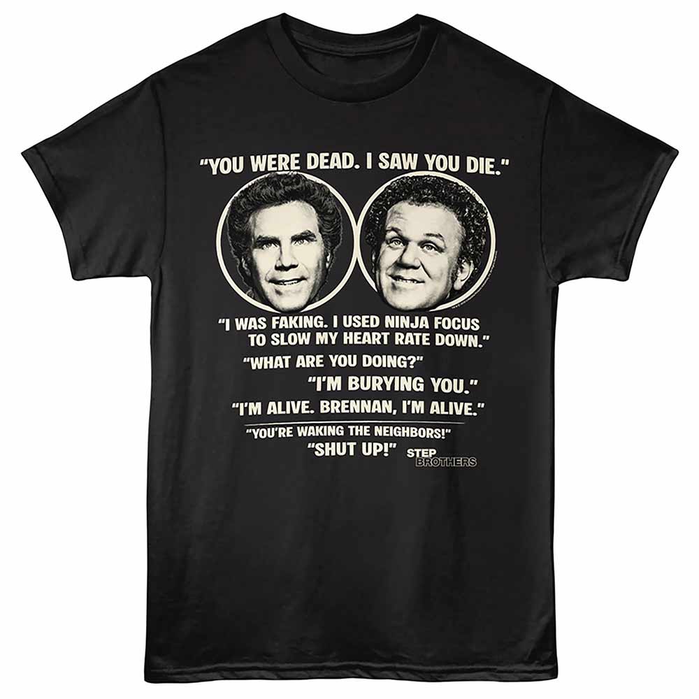 Step Brothers You Were Dead T-Shirt