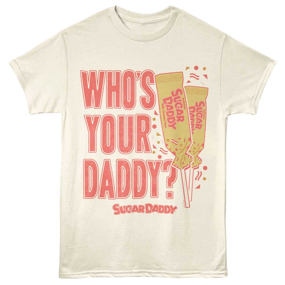 TOOTSIE ROLL Eye-Catching T-Shirt, WHOS YOUR DADDY