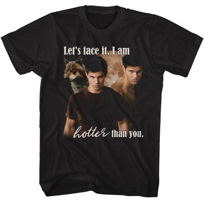 TWILIGHT Eye-Catching T-Shirt, I Am Hotter Than You