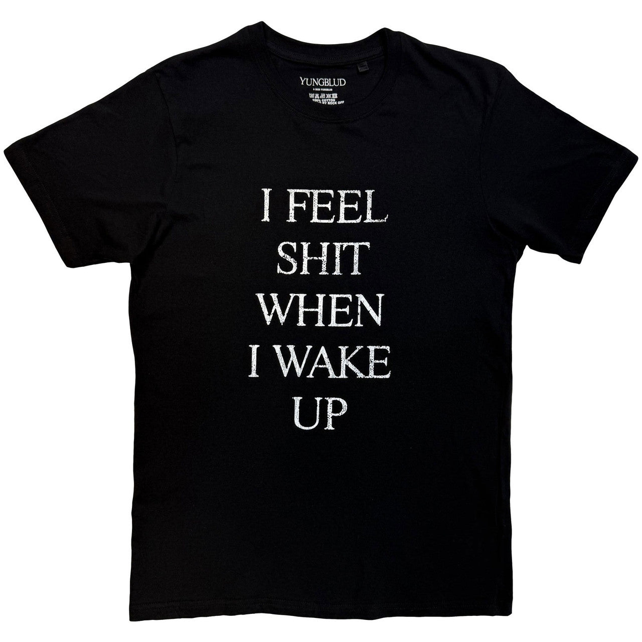 YUNGBLUD Attractive T-Shirt, I Feel Like Shit