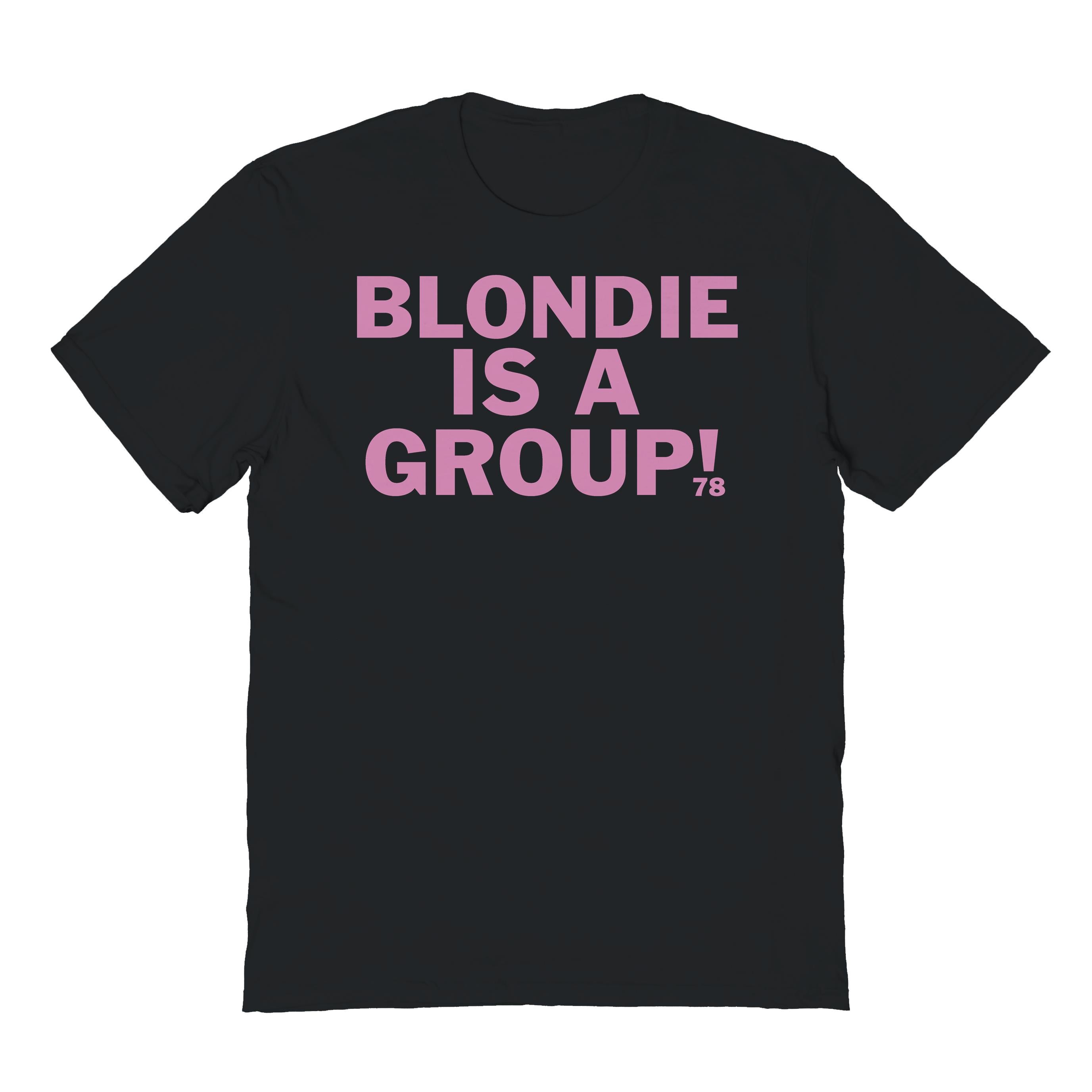 Blondie is a Group T-Shirt