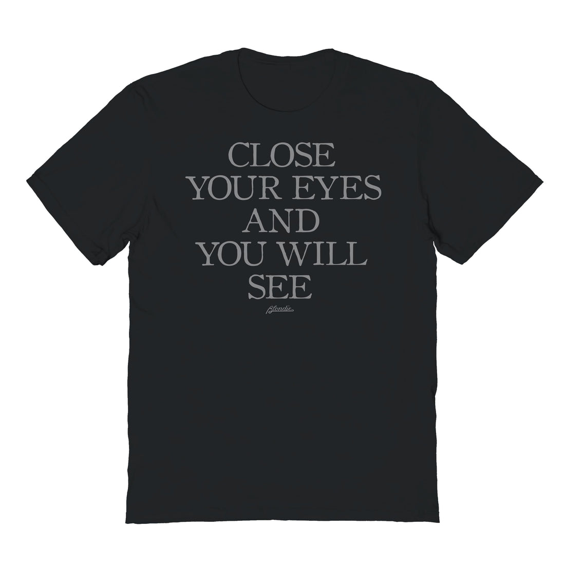 Blondie Close Your Eyes T-Shirt