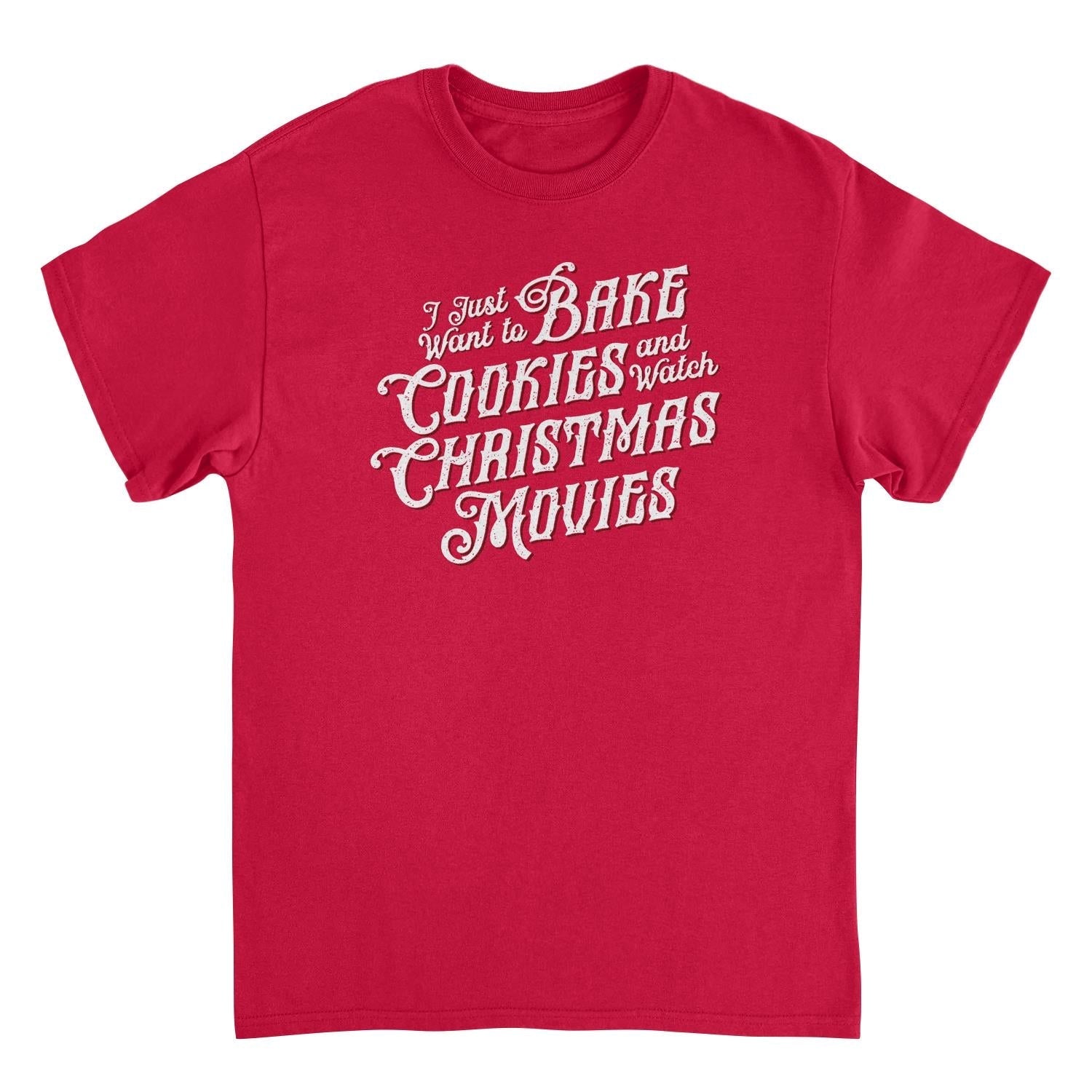 Christmas T-Shirt - Bake Cookies and Watch Christmas Movies
