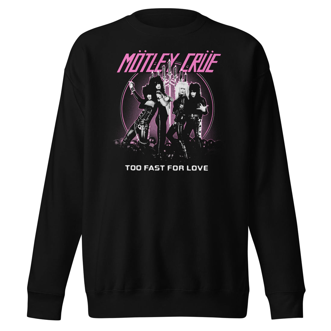 Motley Crue - Too Fast for Love Sweatshirt