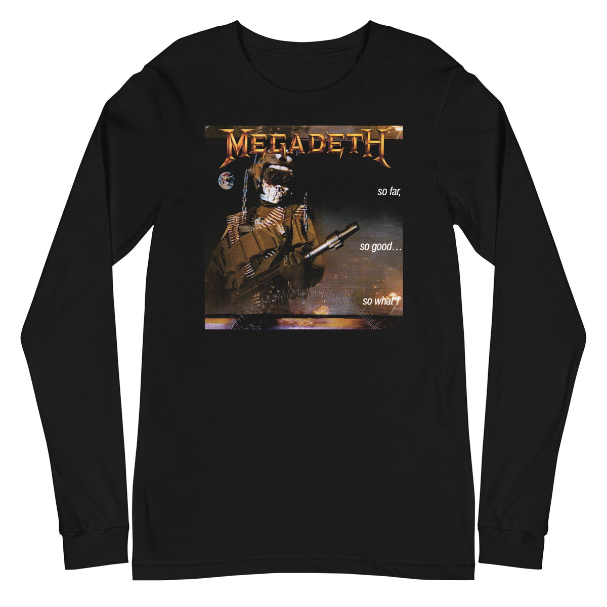 Megadeth - So Far — So Good, So What? Long Sleeve T-Shirt