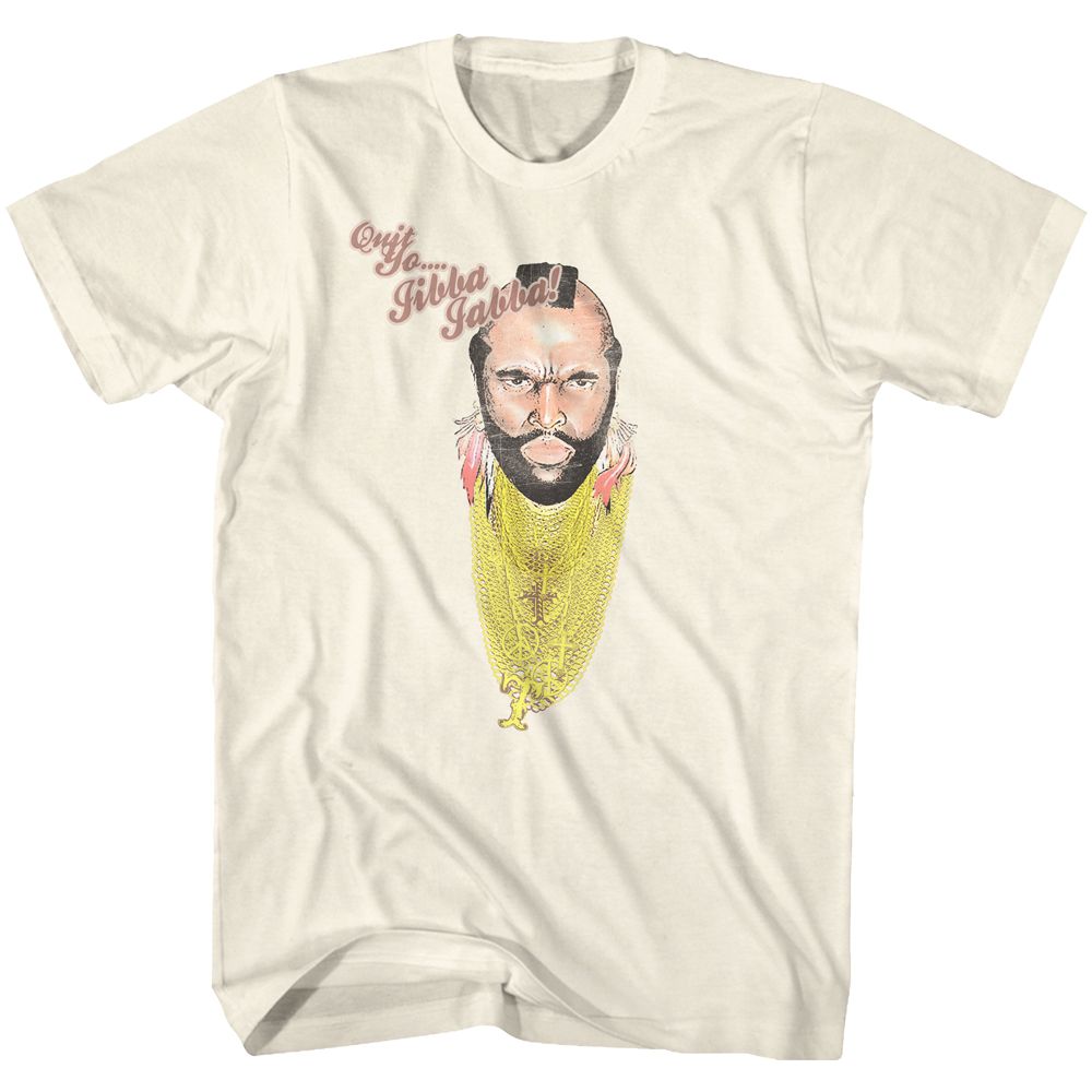 MR. T Glorious T-Shirt, Jibba Jabba