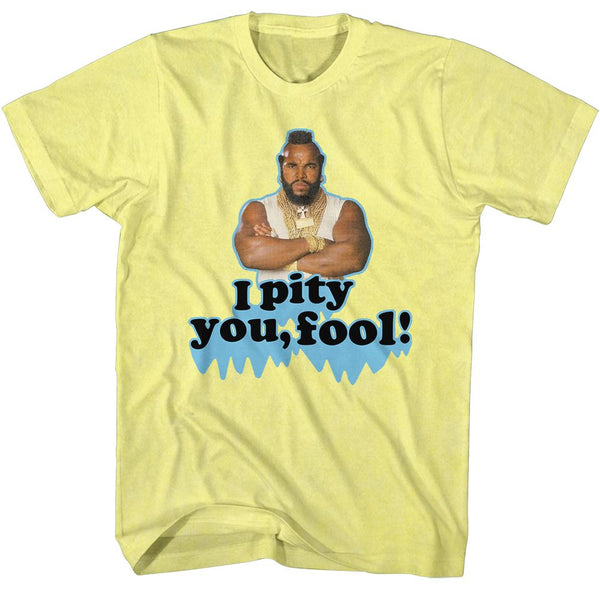 MR. T Glorious T-Shirt, I Pity You