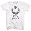 MR. T Glorious T-Shirt, Pity Fools