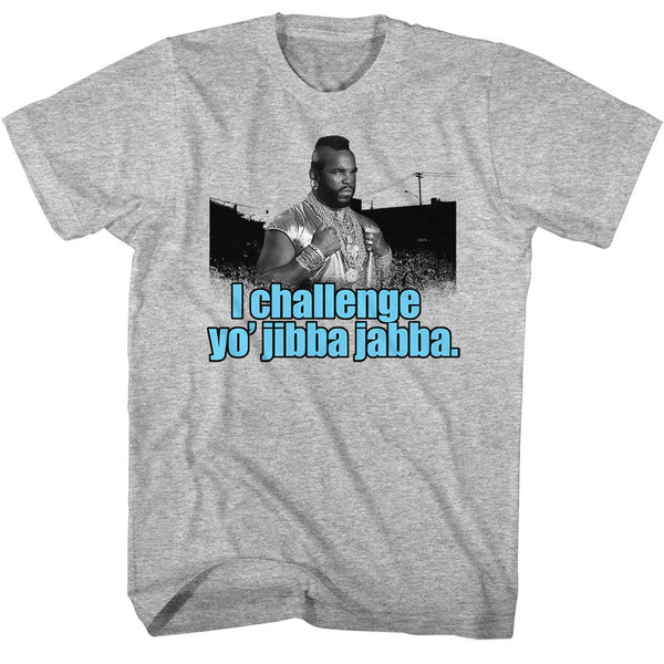 MR. T Glorious T-Shirt, Jibba Jabba