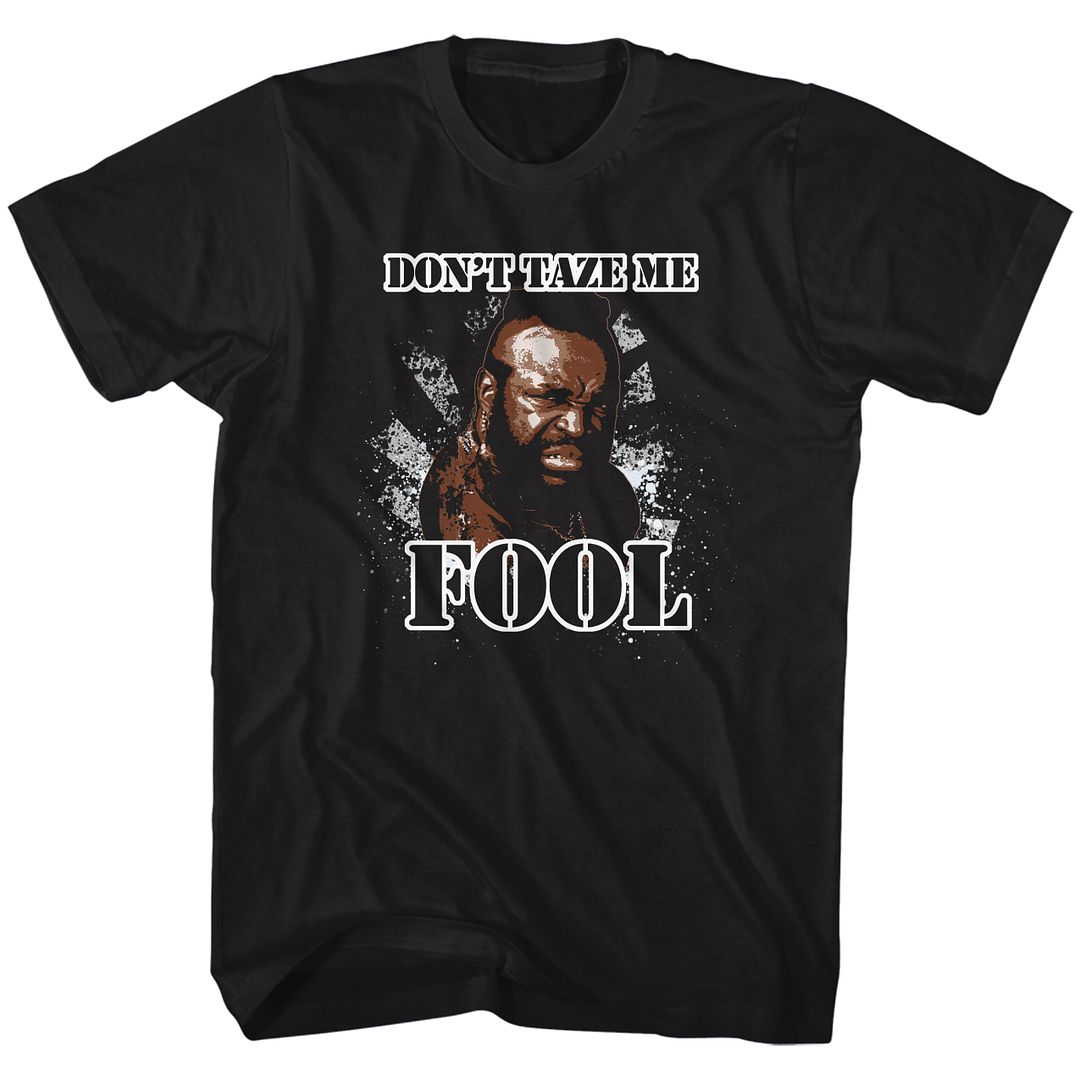 MR. T Glorious T-Shirt, Lose It!