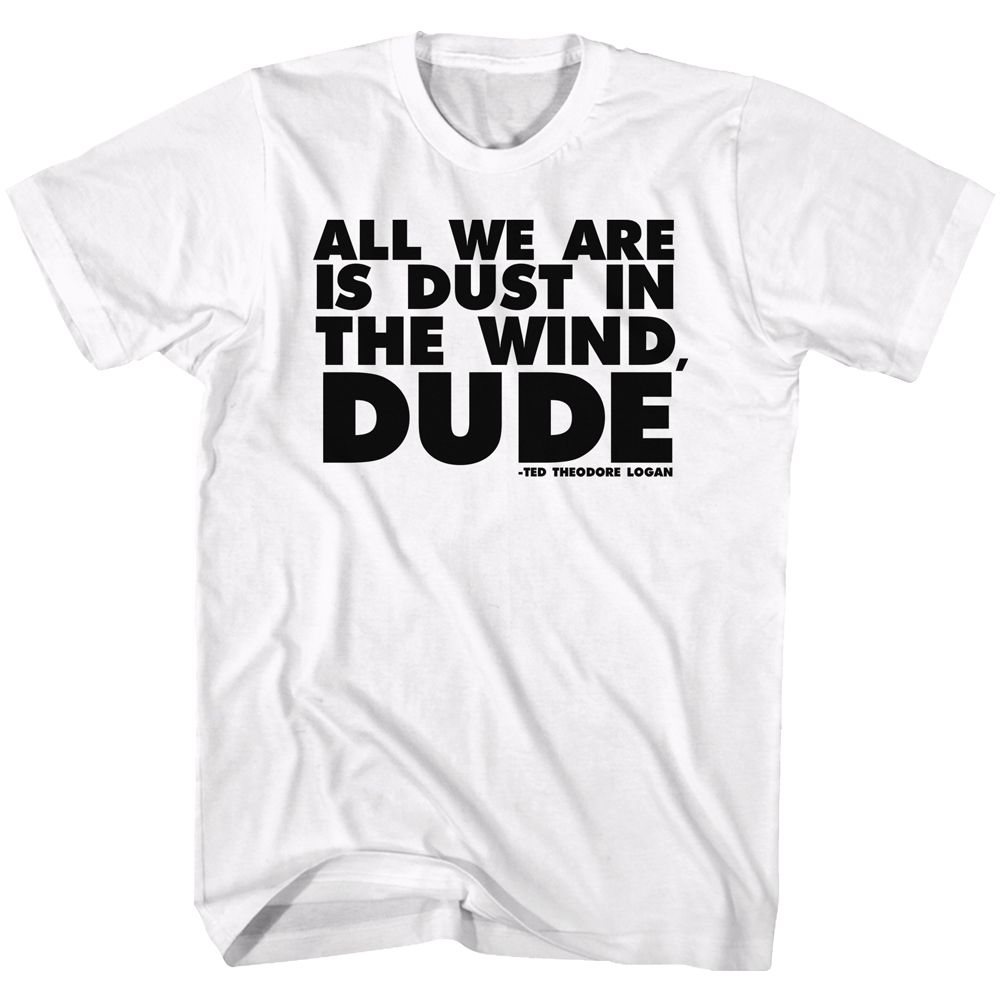 Bill And Ted All It Is T-Shirt