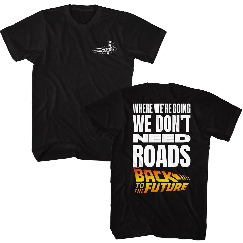 BACK TO THE FUTURE Famous T-Shirt, Dont Need Roads