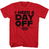 FERRIS BUELLER Funny T-Shirt, I Need A Day Off