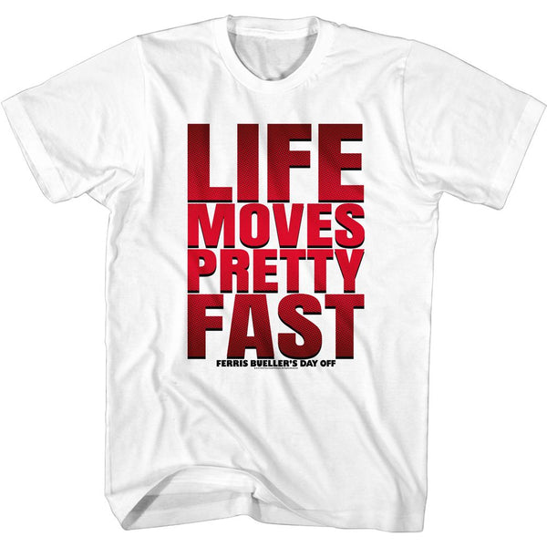 FERRIS BUELLER Funny T-Shirt, Life Moves Pretty Fast