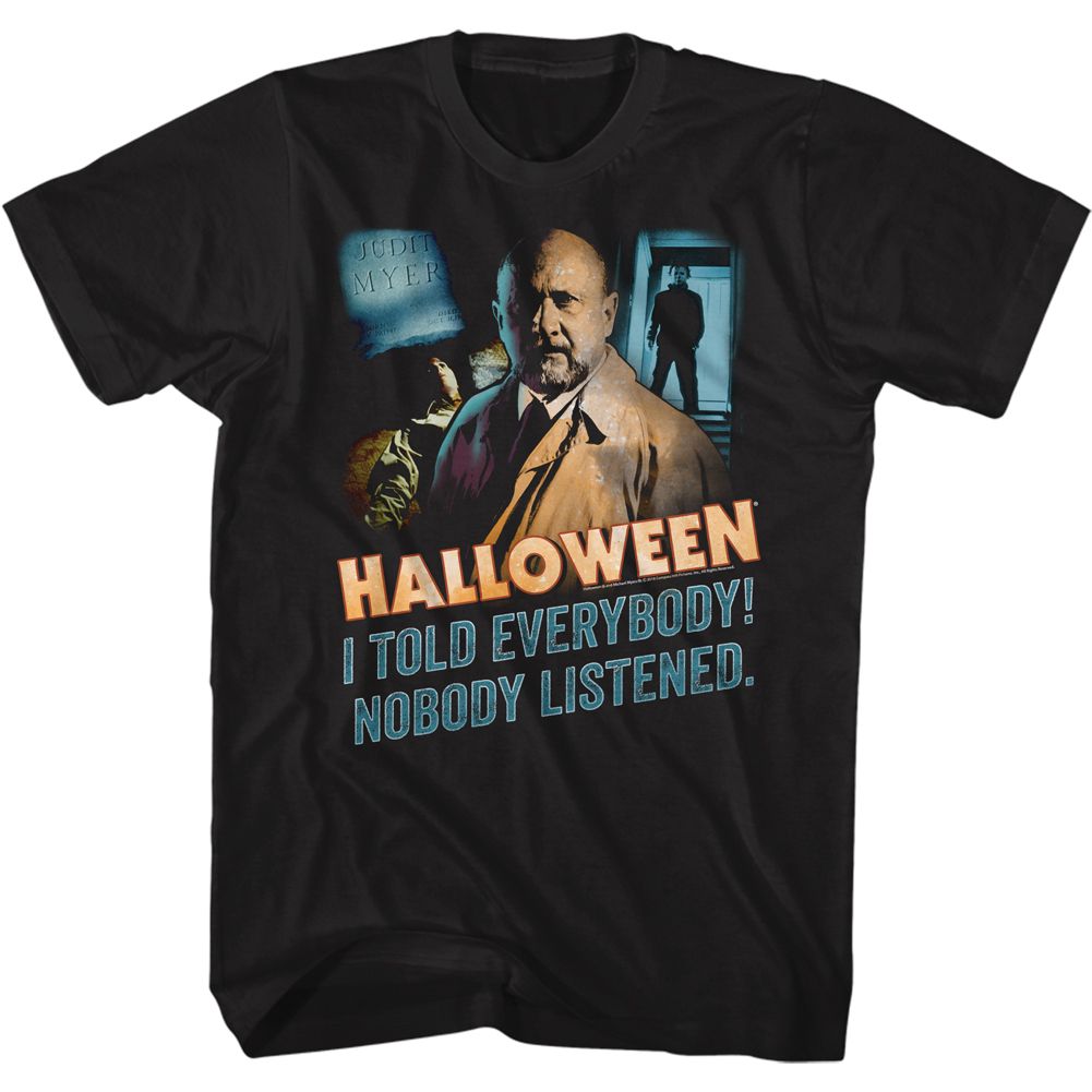 HALLOWEEN Terrific T-Shirt, Nobody Listened