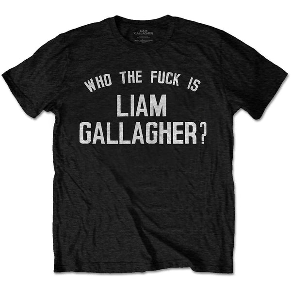 LIAM GALLAGHER Attractive T-Shirt, Who the Fuck